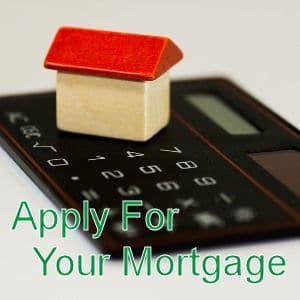 Apply for your mortgage